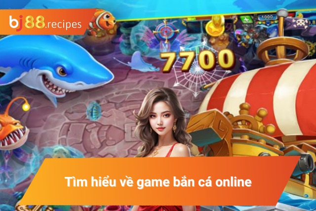 Giới thiệu chi tiết về game săn cá